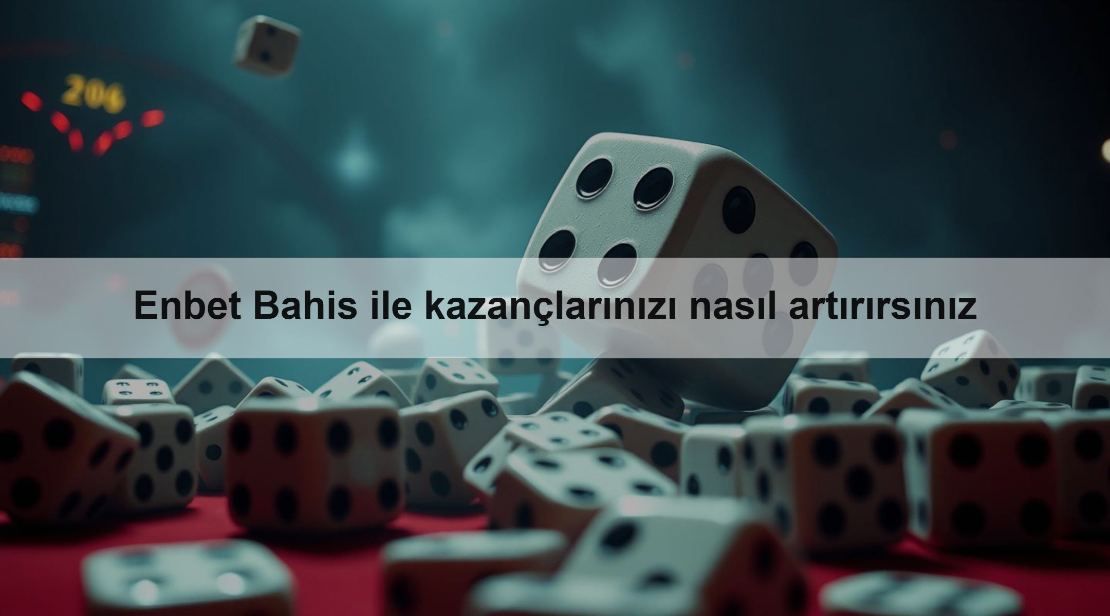 Enbet Bahis ile kazançlarınızı nasıl artırırsınız 1 Enbet Bahis ile kazançlarınızı nasıl artırırsınız