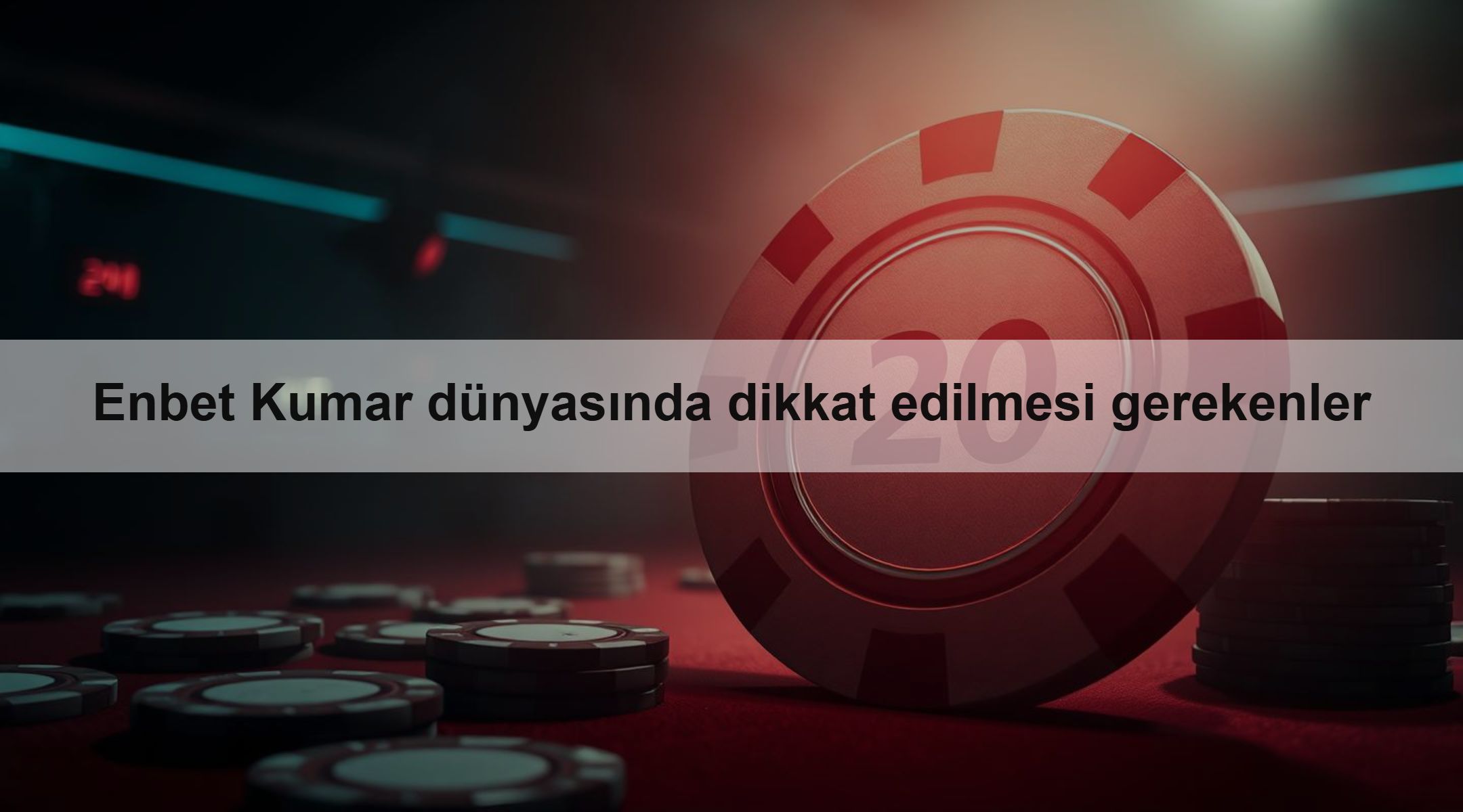Enbet Kumar dünyasında dikkat edilmesi gerekenler 1 Enbet Kumar dünyasında dikkat edilmesi gerekenler